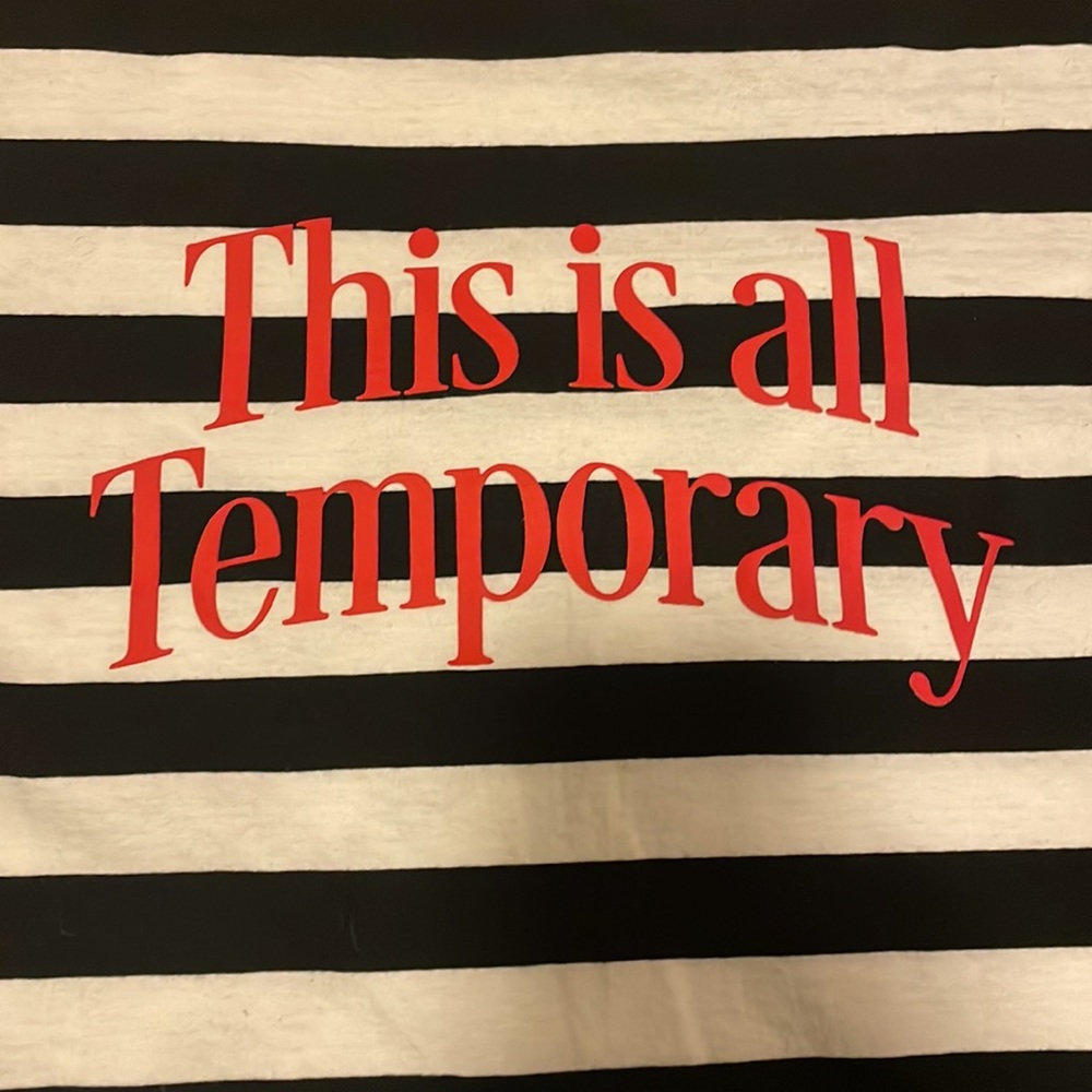 This Is All Temporary Tee - Picture 2 of 3